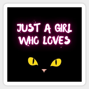 Just a girl who loves cats Sticker